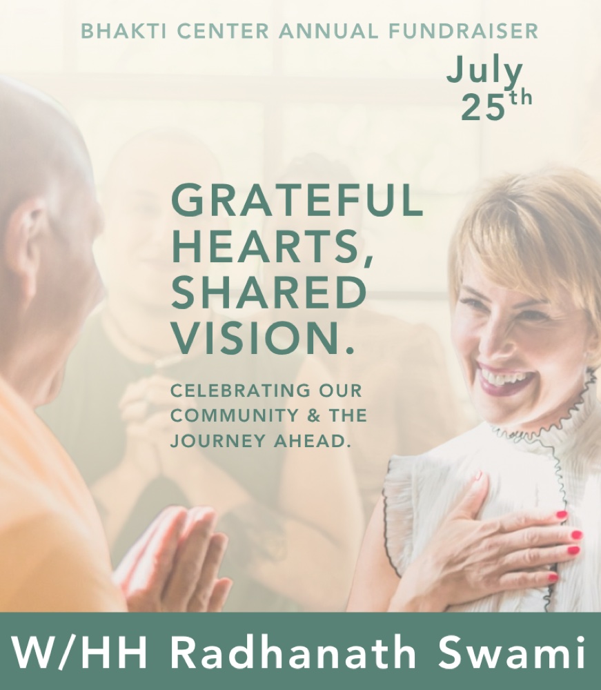Bhakti Center Annual Fundraiser flyer — Grateful Hearts, Shared Vision, with HH Radhanath Swami, July 25th