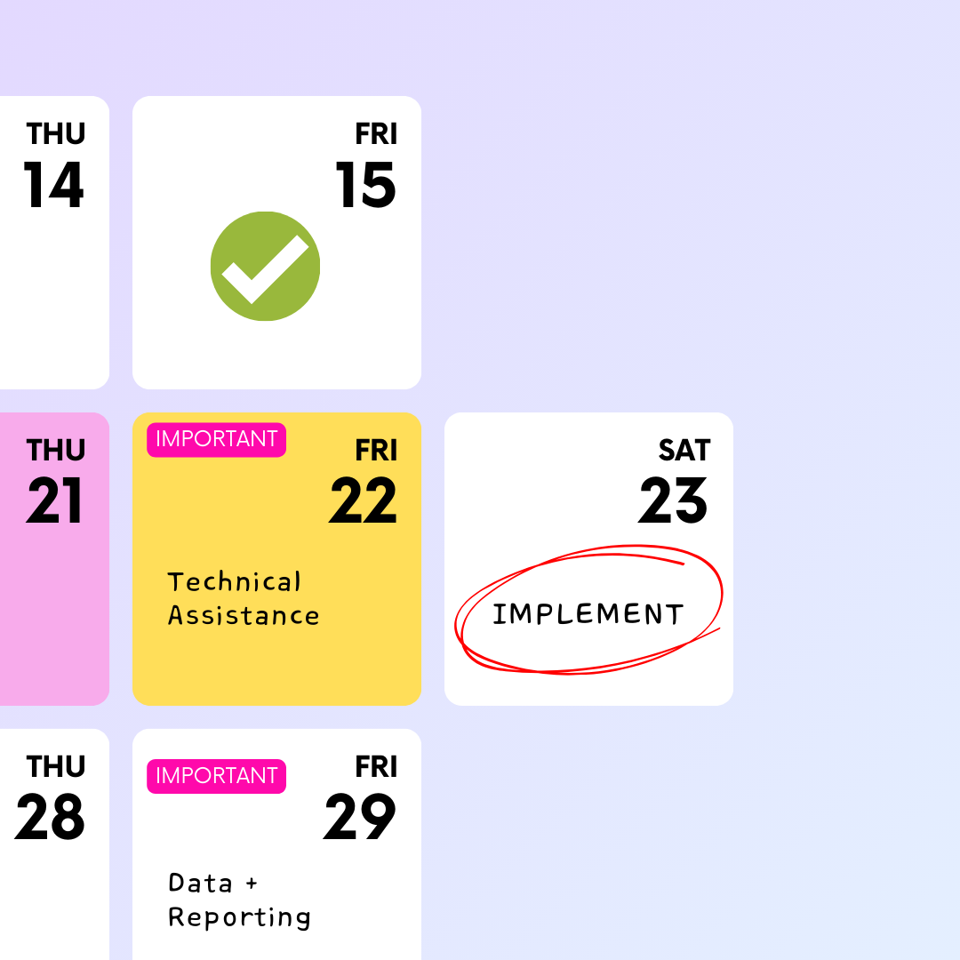 An illustrated calendar showing scheduled milestones labelled Technical Assistance, Implement, and Data + Reporting on a lavender background.