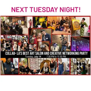 Instagram post: Next Tuesday Night! Collab — LA's Best Art Salon, Tuesday July 14, 7:30–11:30 PM