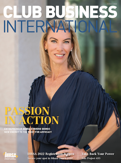 Club Business International March 2022 cover, Passion in Action, featuring Debra Strougo