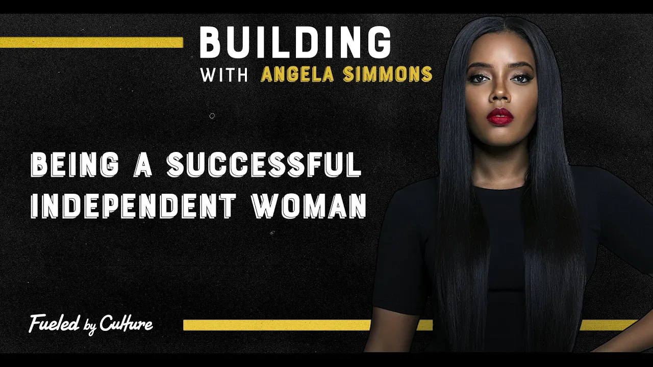 Video thumbnail: Building With Angela Simmons — Being a Successful Independent Woman
