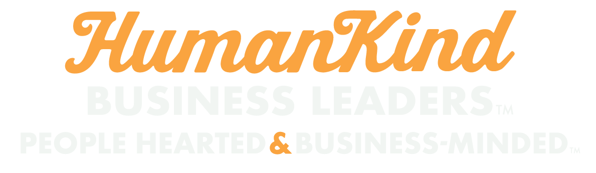 HumanKind Business Leaders — People-Hearted & Business-Minded