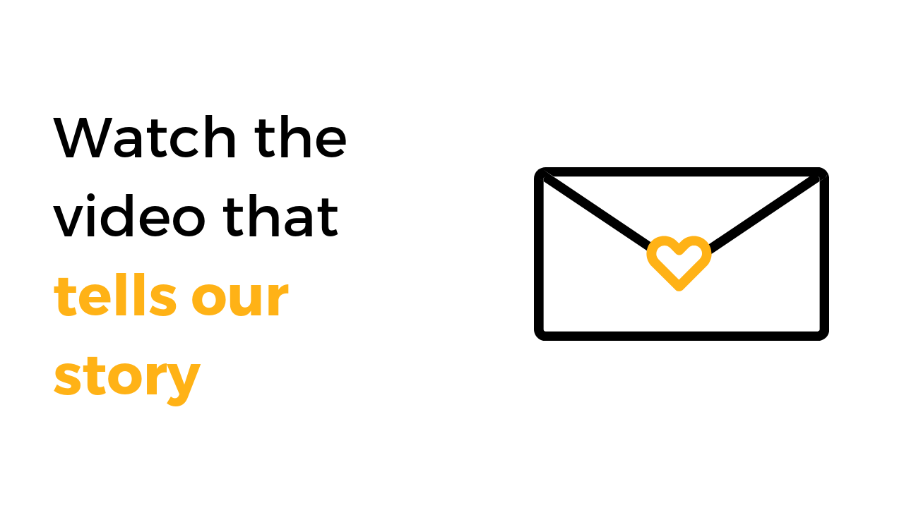 Watch the video that tells our story — an envelope with a golden heart