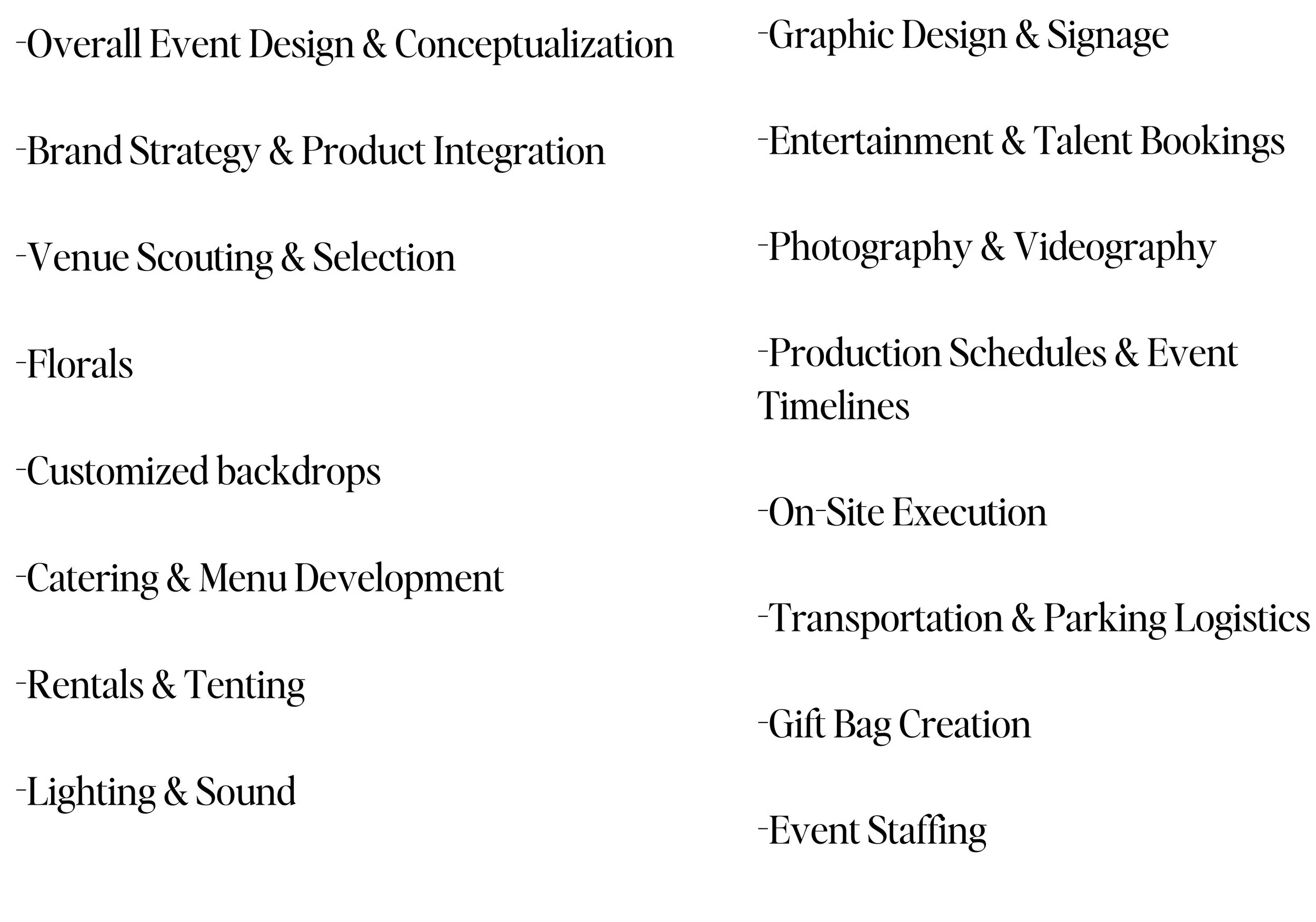 The studio's printed service sheet listing overall event design, brand strategy, venue scouting, florals, customized backdrops, catering, rentals, lighting, graphic design, entertainment, photography, production schedules, on-site execution, transportation, gift bags and event staffing