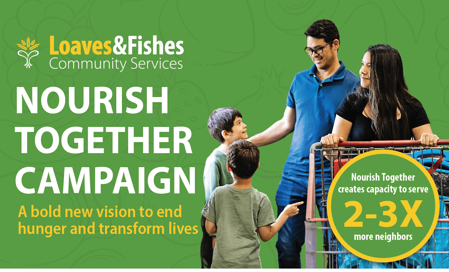 Nourish Together Campaign banner — a family with a shopping cart and a badge reading 2–3X more neighbors