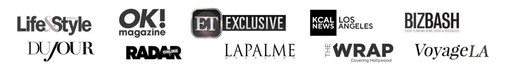 Press logos: Life & Style, OK! Magazine, ET Exclusive, KCAL News Los Angeles, BizBash, DuJour, Radar Online, LaPalme, The Wrap, VoyageLA