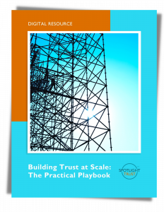 Building Trust at Scale: The Practical Playbook by Spotlight Trust