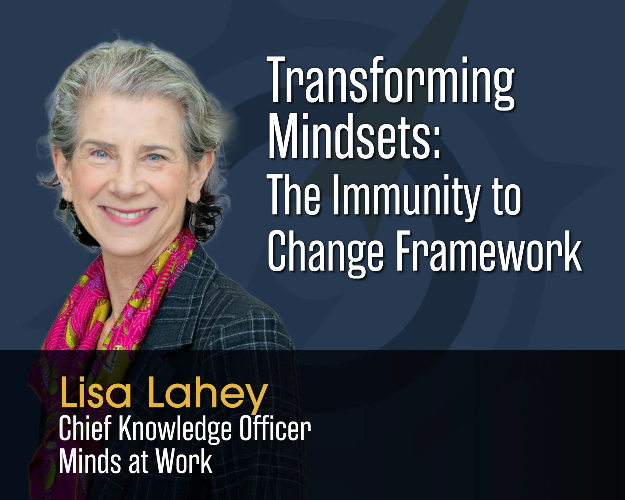 Podcast episode art: Lisa Lahey, The Immunity to Change Framework