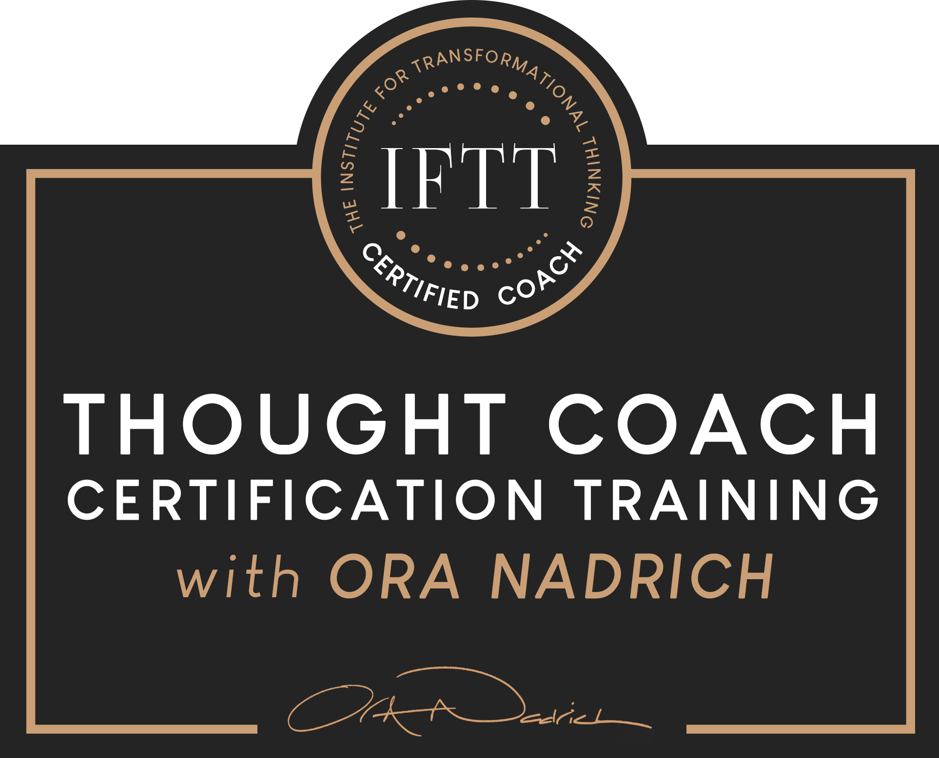 Thought Coach Certification Training title card with the IFTT certified coach seal and Ora Nadrich's signature
