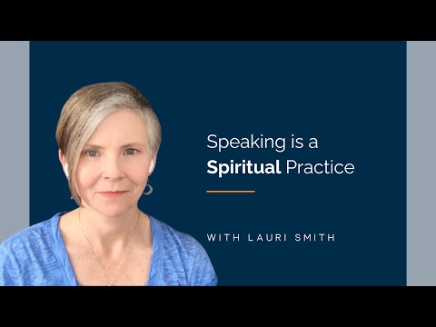 Speaking is a Spiritual Practice — video thumbnail