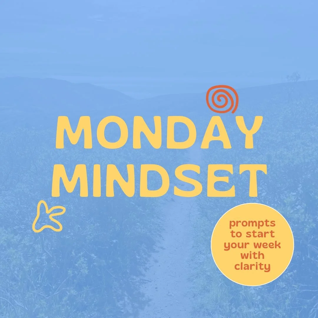 Monday Mindset post — journaling prompts over a mountain trail