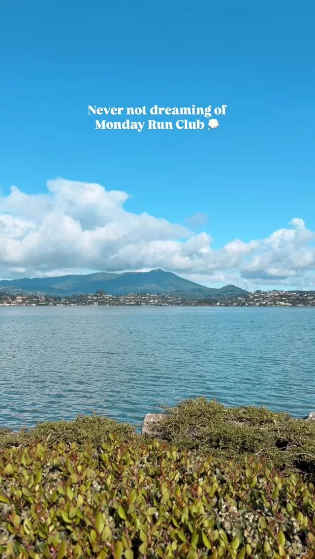 Bay landscape — never not dreaming of Monday Run Club