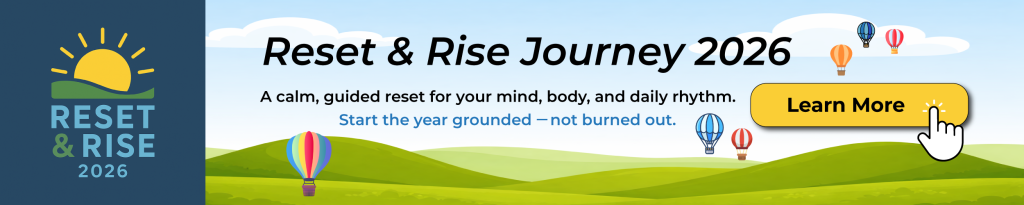 Reset & Rise Journey 2026 — a calm, guided reset for your mind, body, and daily rhythm.