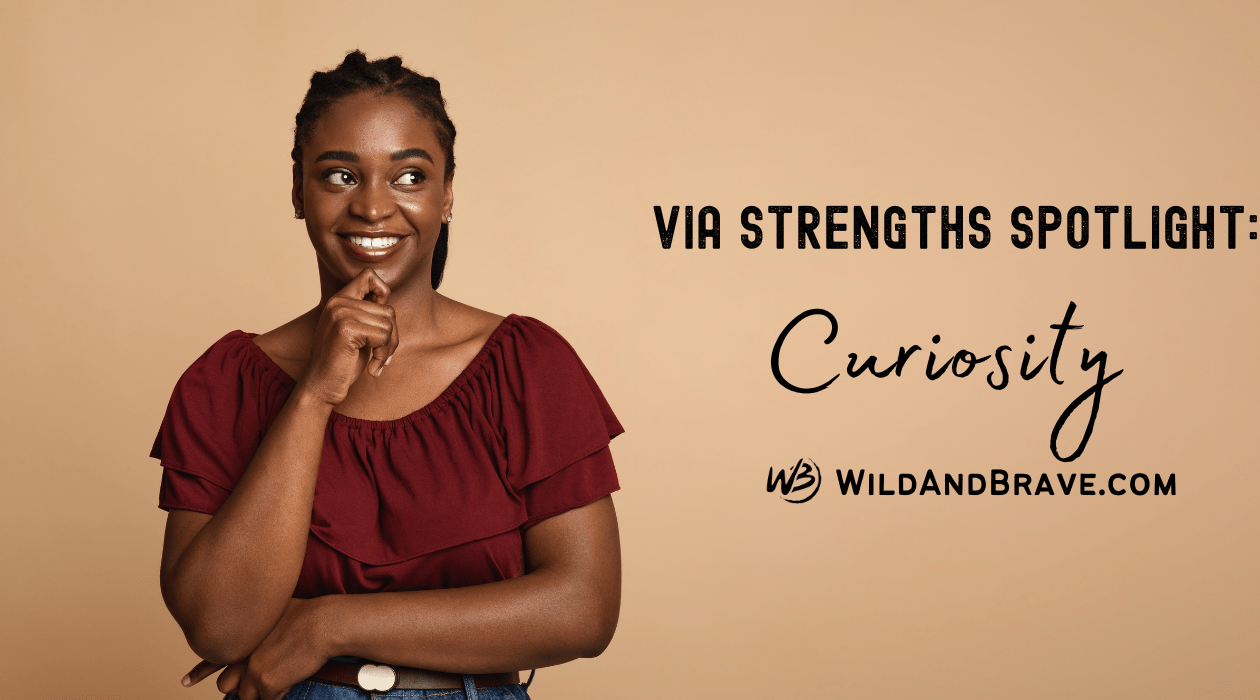 VIA Strengths Spotlight: Curiosity title card