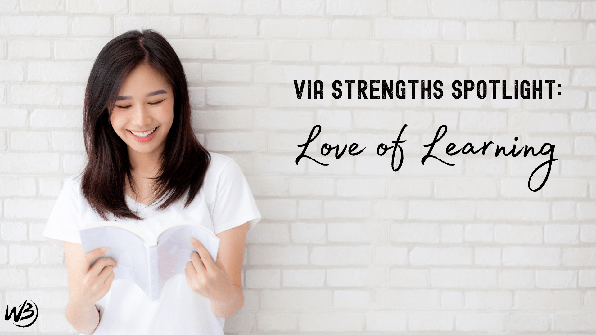 VIA Strengths Spotlight: Love of Learning title card