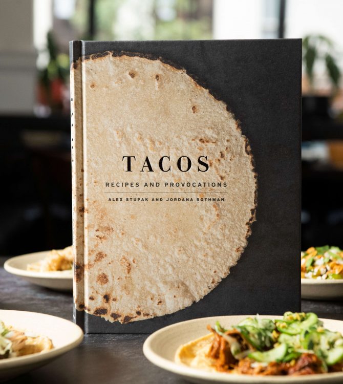 The cookbook Tacos: Recipes and Provocations by Alex Stupak and Jordana Rothman.