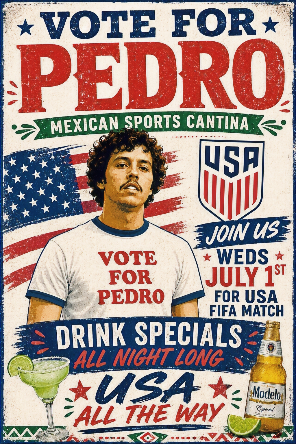 Vote for Pedro poster: USA FIFA match Wednesday July 1st, drink specials all night long